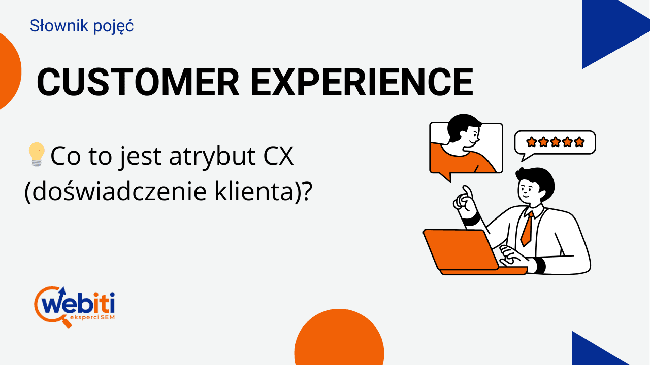 Customer Experience (CX) co to oznacza