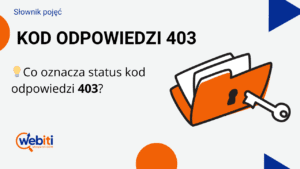 Kod odpowiedzi 403 - co to oznacza