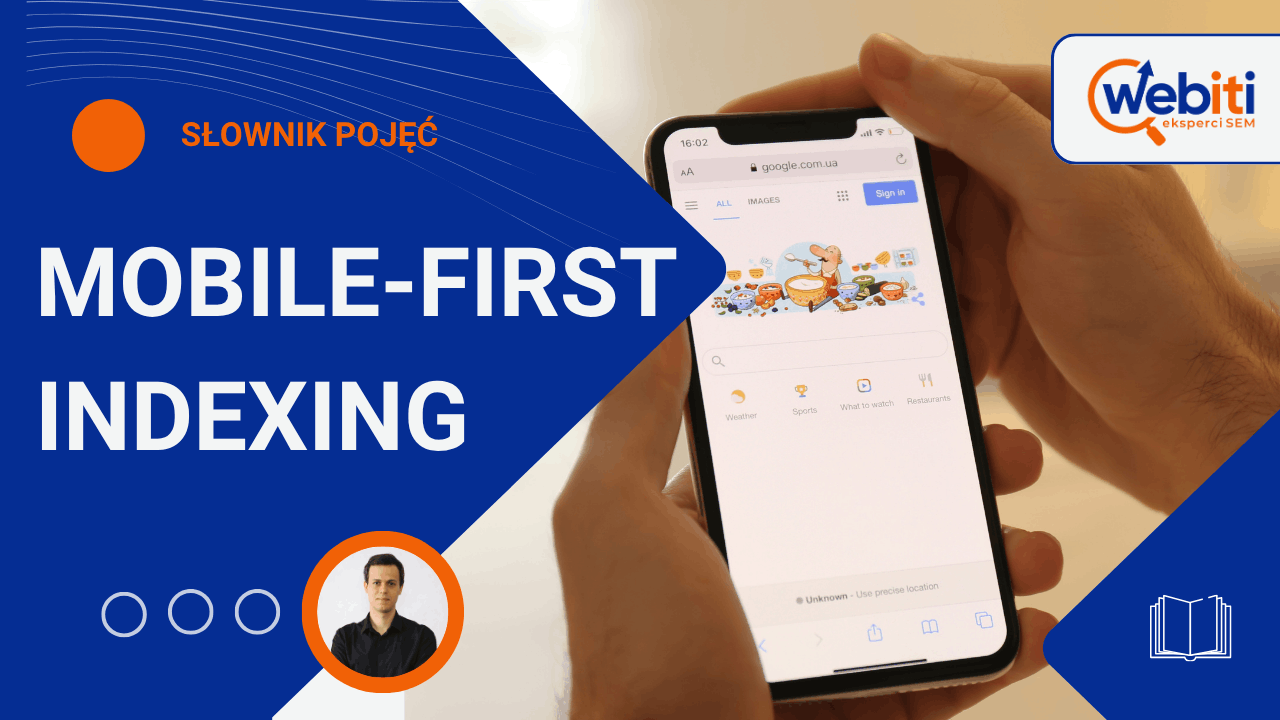 Mobile-First Indexing co to znaczy