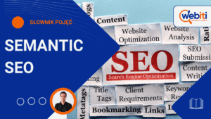 Semantic SEO co to jest SEO semantyczne
