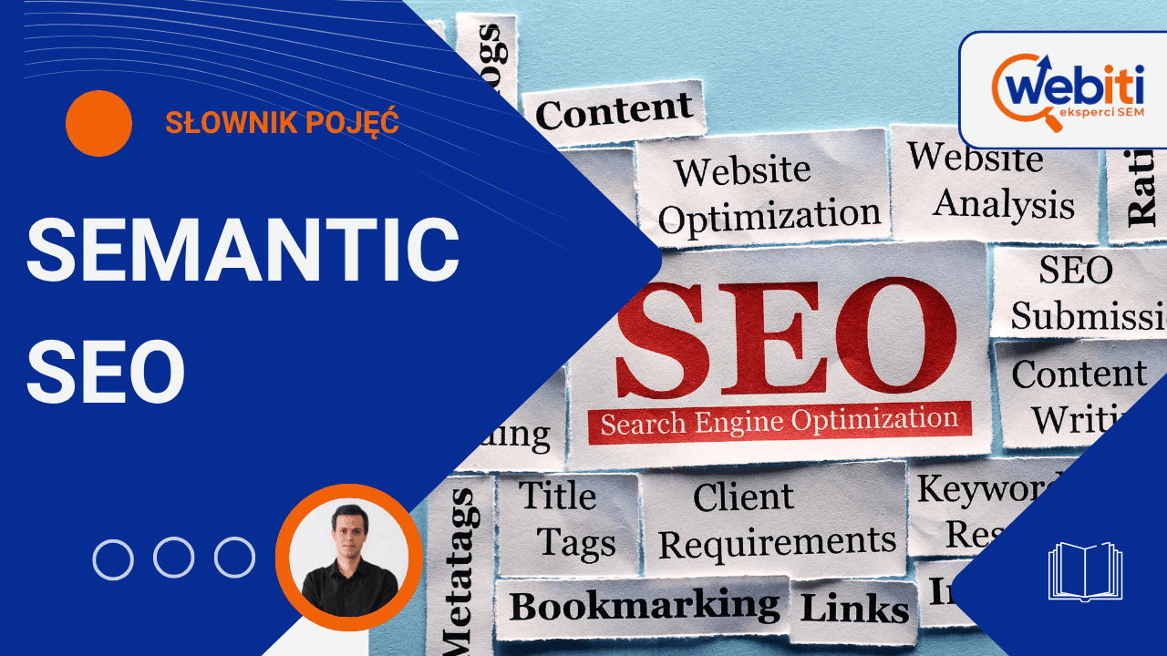 Semantic SEO co to jest SEO semantyczne