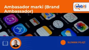 Ambasador marki (Brand Ambassador)