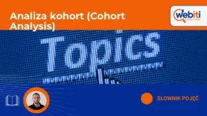 Analiza kohort (Cohort Analysis)