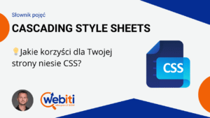 CSS - Cascading Style Sheets - Kaskadowe Arkusze Stylów