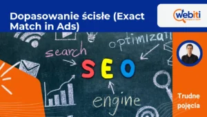 Dopasowanie ścisłe (Exact Match in Ads)
