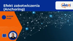 Efekt zakotwiczenia (Anchoring)