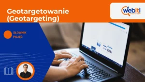 Geotargetowanie (Geotargeting)