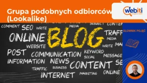 Grupa podobnych odbiorców (Lookalike)