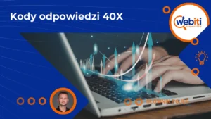 Kody odpowiedzi 40X