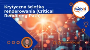 Krytyczna ścieżka renderowania (Critical Rendering Path)